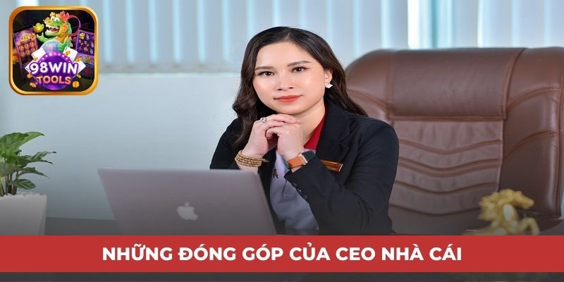 Những đóng góp của CEO nhà cái