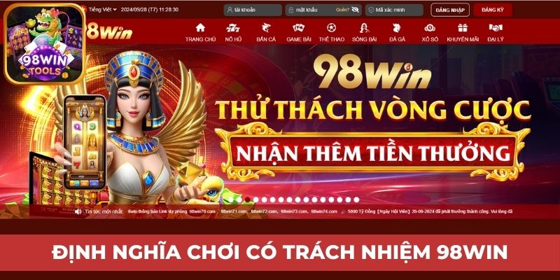 Khái niệm sơ lược chơi có trách nhiệm 98win